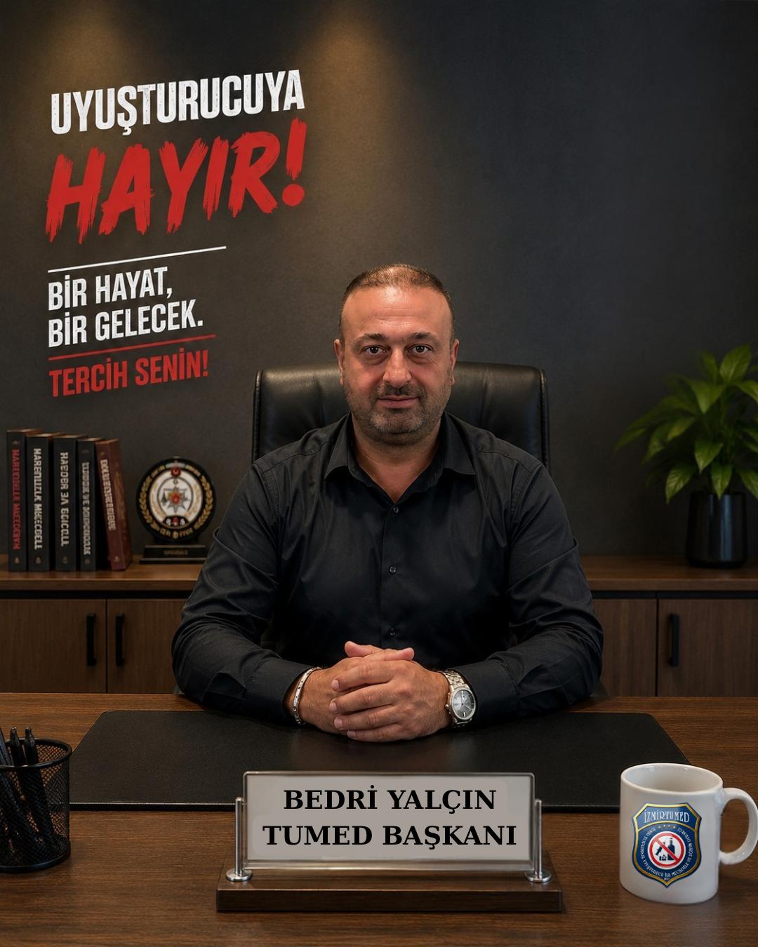 İZMİR TUMED Başkanı Bedri Yalçın'dan 26 Haziran Mesajı: 