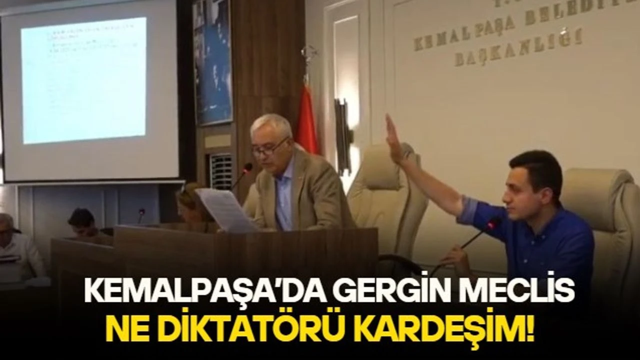 Kemalpaşa Belediyesi Temmuz ayı meclisine ''Diktatör'' tartışması damga vurdu!