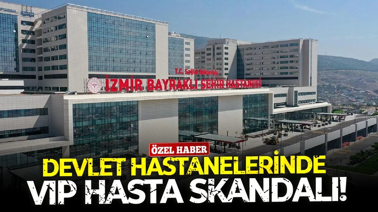 Devlet hastanelerinde VIP hasta skandalı